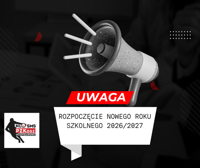 📣 ROZPOCZĘCIE ROKU SZKOLNEGO 2026/2027 🏀 – organizacja